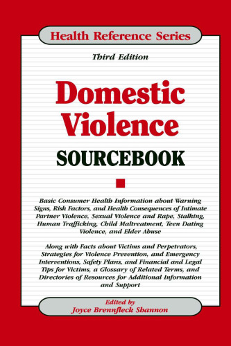 Domestic Violence: Sourcebook (Health Reference Series)