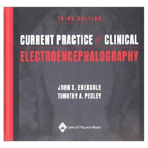 Current Practice of Clinical Electroencephalography