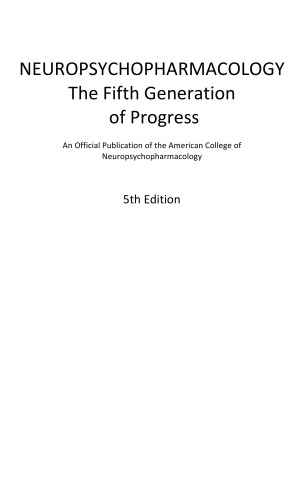 Neuropsychopharmacology : the fifth generation of progress : an official publication of the American College of Neuropsychopharmacology