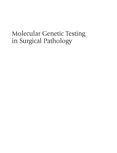 Molecular genetic testing in surgical pathology