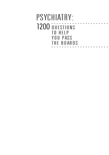 Psychiatry : 1200 questions to help you pass the boards