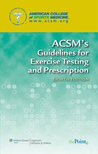 ACSM's Guidelines for Exercise Testing and Prescription