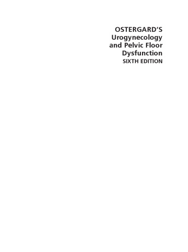 Ostergard’s Urogynecology and Pelvic Floor Dysfunction