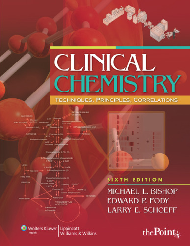 Clinical Chemistry: Techniques, Principles, Correlations, 6th Edition