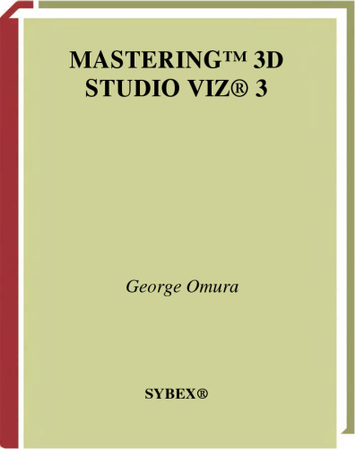 Mastering 3D Studio VIZ 3