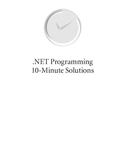 .NET Programming 10-Minute Solutions