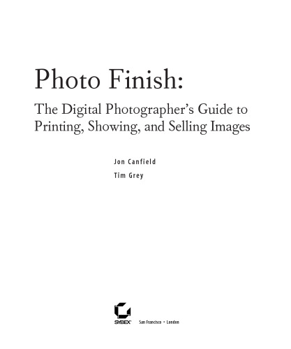 Photo Finish: The Digital Photographer's Guide to Printing, Showing, and Selling Images