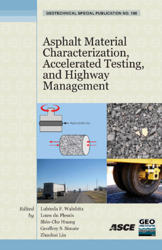 Asphalt Material Characterization, Accelerated Testing, And Highway Management