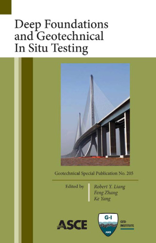 Deep foundations and geotechnical in situ testing : proceedings of sessions of GeoShanghai 2010, June 3-5, 2010, Shanghai, China