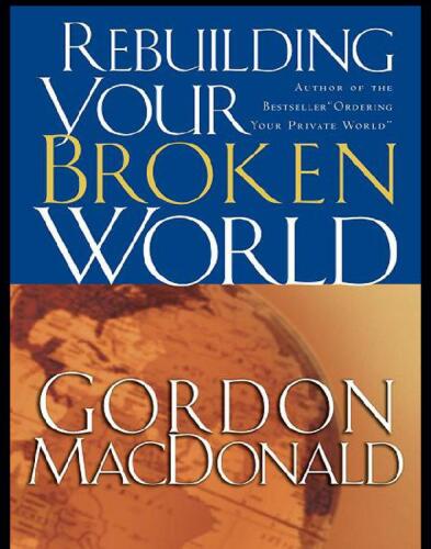 Rebuilding Your Broken World