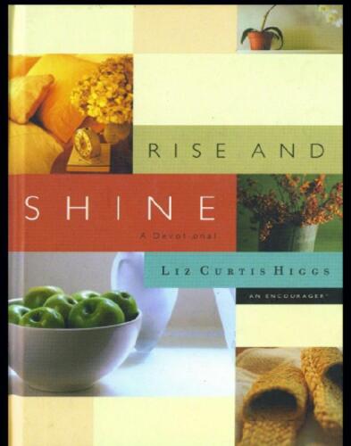 Rise and Shine: A Devotional
