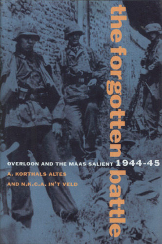 The Forgotten Battle: Overloon and the Maas Salient, 1944-45