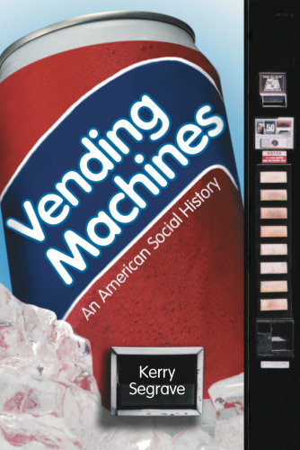 Vending Machines: An American Social History