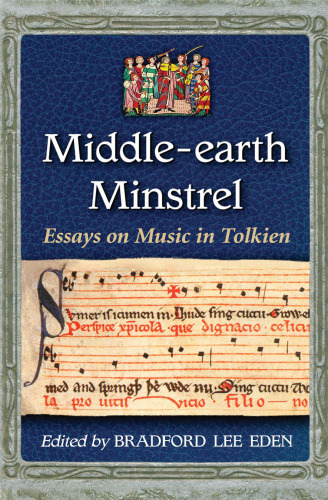 Middle-earth Minstrel: Essays on Music in Tolkien