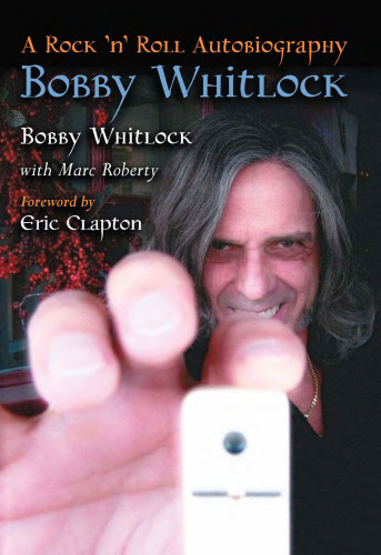 Bobby Whitlock: A Rock 'n' Roll Autobiography