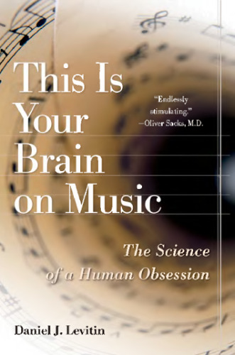 This is your brain on music: the science of a human obsession