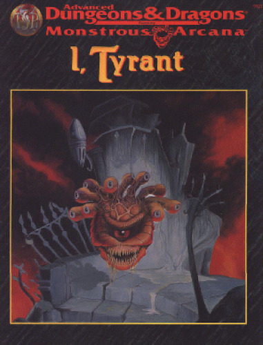 I, Tyrant (Advanced Dungeons & Dragons Monstrous Arcana Accessory)