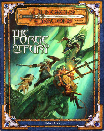 The Forge of Fury (Dungeons & Dragons d20 3.0 Fantasy Roleplaying Adventure)