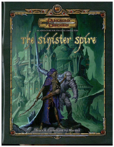The Sinister Spire (Dungeons & Dragons d20 3.5 Fantasy Roleplaying Adventure, 4th Level)
