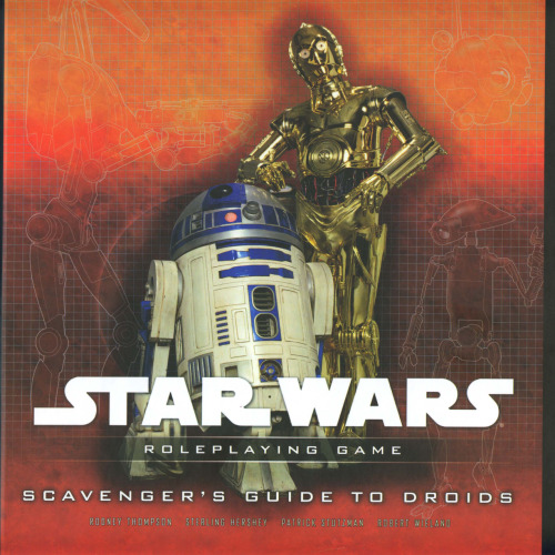 Star Wars Scavengers Guide to Droids: A Star Wars Roleplaying Game Supplement