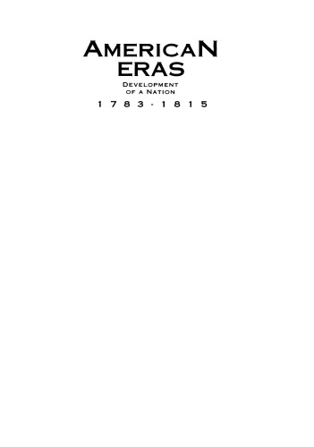 American Eras: Development of a Nation 1783-1815 (American Eras)