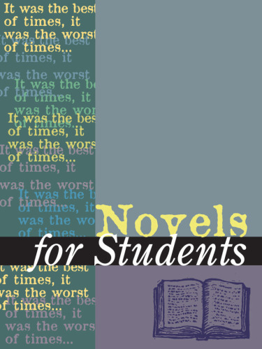 Novels for Students: Presenting Analysis, Context & Criticism on Commonly Studied Novels Volume 10