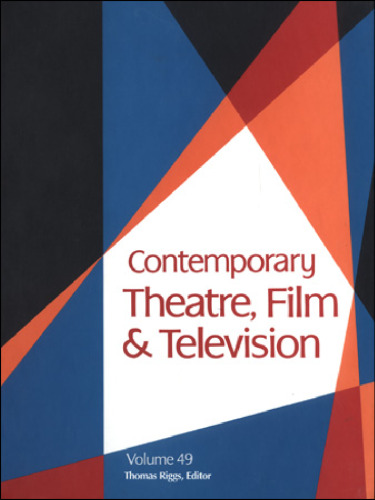Contemporary Theatre, Film & Television: A Biographical Guide Featuring Performers, Directors, Writers, Producers, Designers, Managers, Choreographers, ... , Volume 49