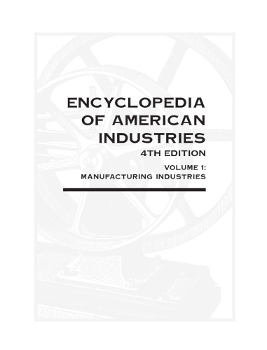 Encyclopedia of American Industries. Volume 1: Manufacturing Industries. Volume 2: Service Non-Manufacturing Industries