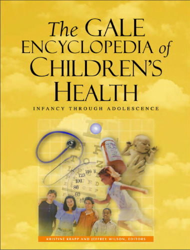 The Gale Encyclopedia Of Children's Health: Infancy Through Adolescence