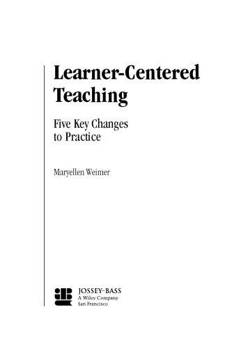 Learner-Centered Teaching: Five Key Changes to Practice
