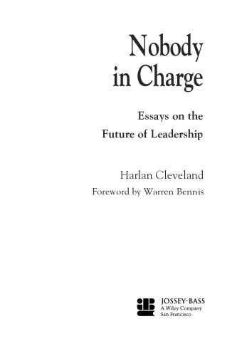 Nobody in Charge: Essays on the Future of Leadership