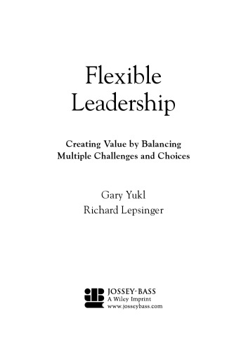 Flexible Leadership: Creating Value by Balancing Multiple Challenges and Choices
