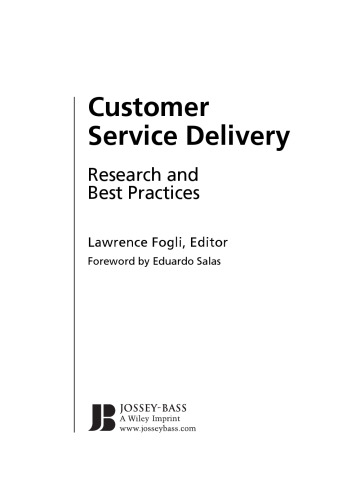 Customer Service Delivery: Research and Best Practices (J-B SIOP Professional Practice Series)