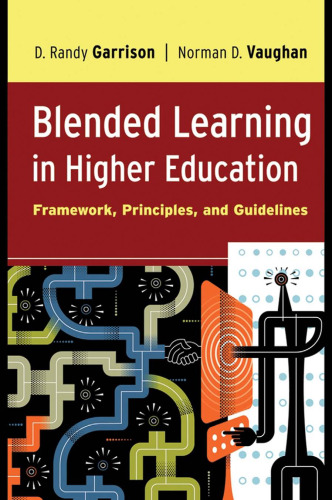 Blended Learning in Higher Education: Framework, Principles, and Guidelines