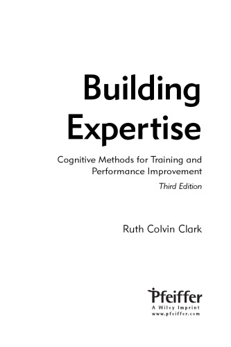 Building Expertise: Cognitive Methods for Training and Performance Improvement
