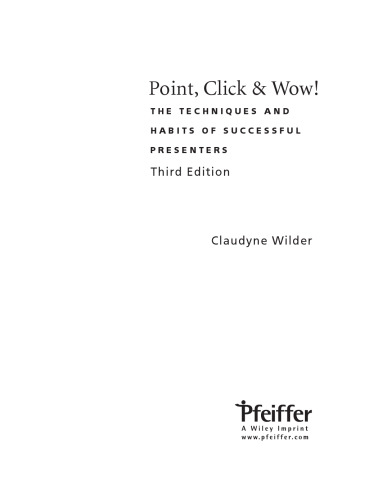 Point, Click & Wow!: The Techniques and Habits of Successful Presenters