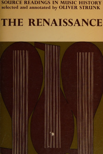 The Renaissance: Source Readings in Music History