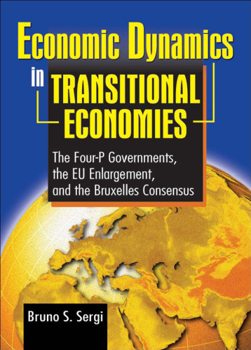 Economic Dynamics in Transitional Economies: The 4-P Governments, the Eu Enlargement, and the Bruxelles Consensus