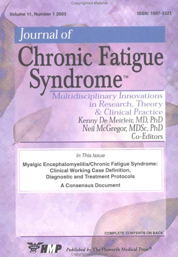 Myalgic Encephalomyelitis Chronic Fatigue Syndrome: Clinical Working Case Definition, Diagnostic and Treatment Protocols : A Consensus Document