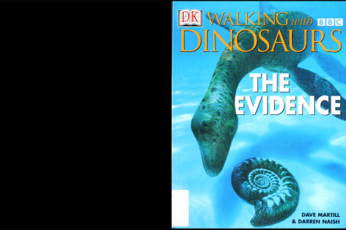 Walking with Dinosaurs: The Evidence