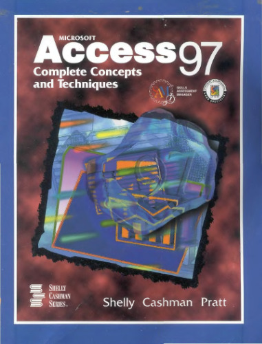 Microsoft Access 97.. Complete Concepts and Techniques