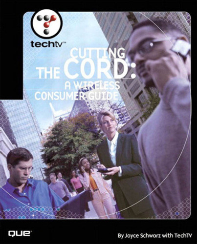's Cutting the Cord: A Wireless Consumer's Guide