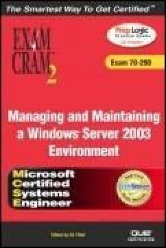 MCSA/MCSE Managing and Maintaining a Microsoft Windows® Server 2003 Environment Exam Cram™ 2 (Exam 70-290)