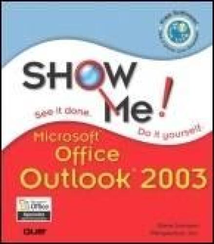 Show Me Microsoft® Office Outlook® 2003