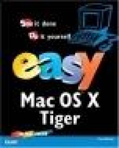 Easy Mac OS X, v10.4 Tiger