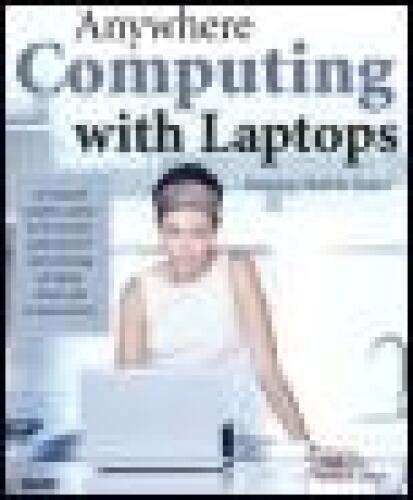 Anywhere Computing with Laptops: Making Mobile Easier