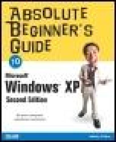 Absolute Beginner's Guide to Microsoft Windows XP