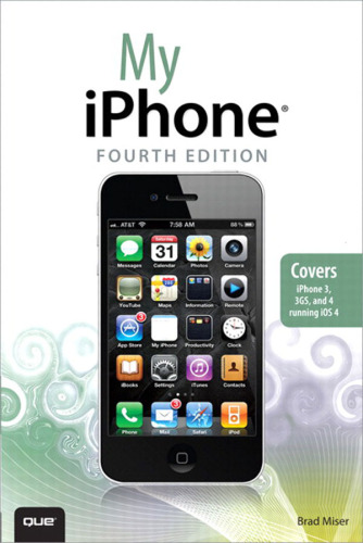 My iPhone (covers 3G, 3Gs and 4 running iOS4) (4th Edition)