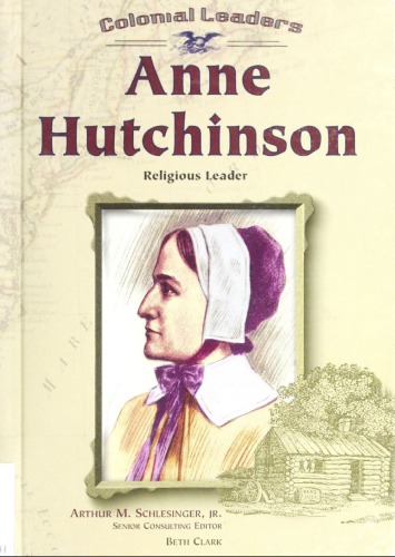 Anne Hutchinson: Religious Leader