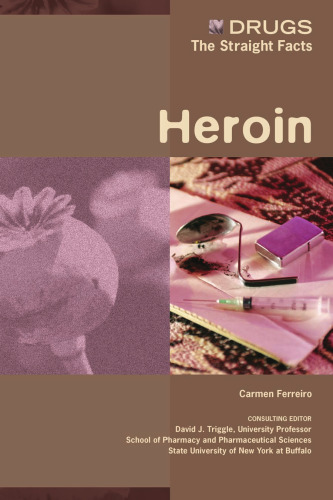 Heroin (Drugs: the Straight Facts)